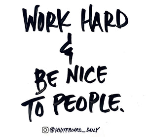 Digital Sketch: "Work hard and be nice to people"